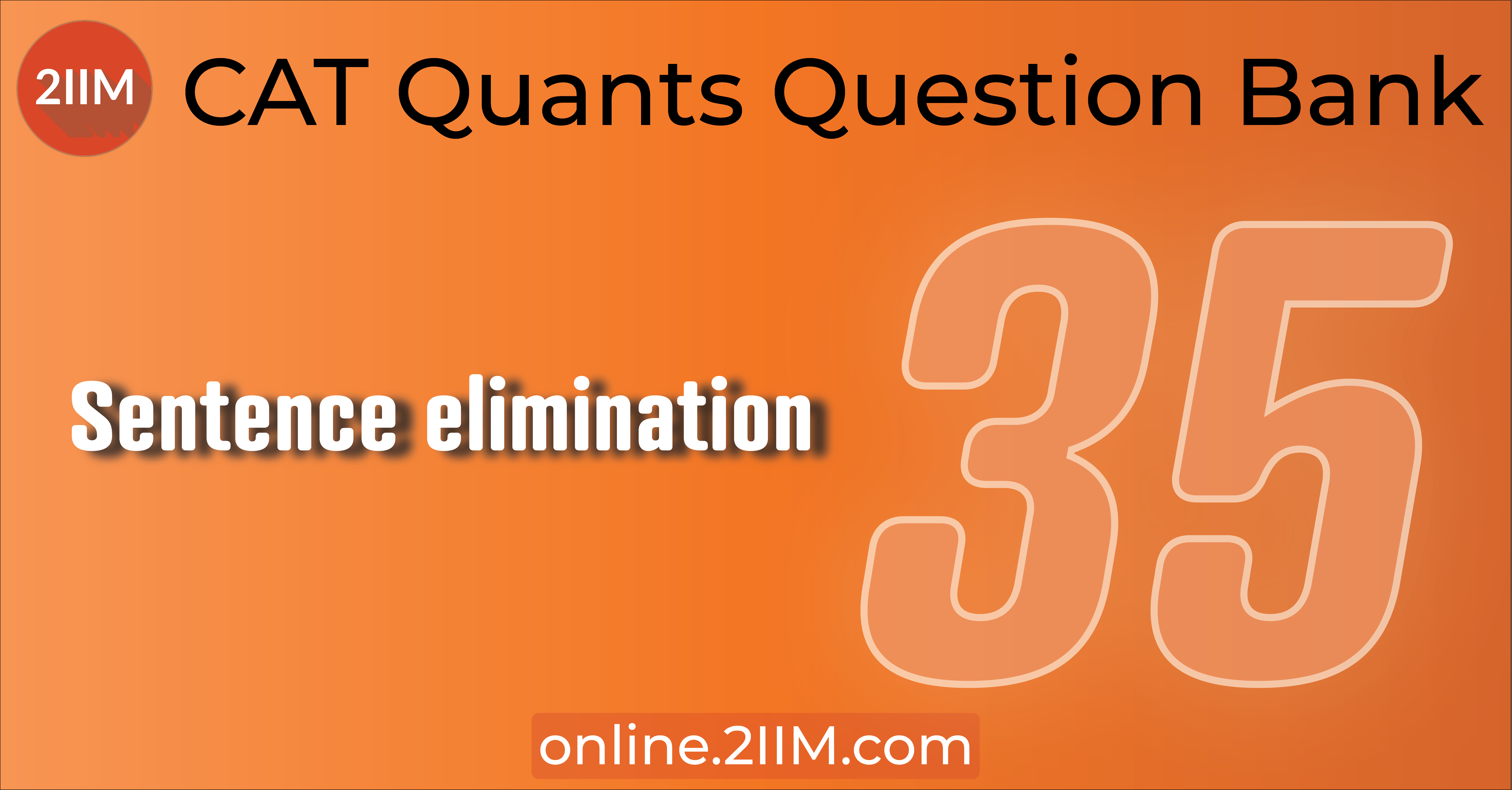 CAT Questions Verbal Ability Sentence Elimination 2IIM CAT 2023